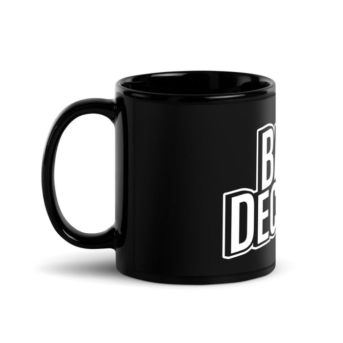 Bad Decisions | Black Glossy Mug