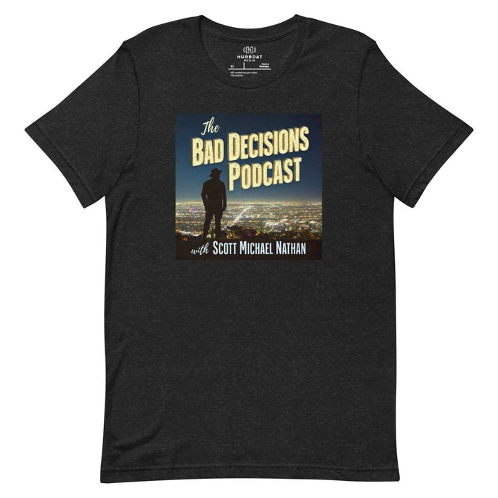 Bad Decisions | Unisex t-shirt