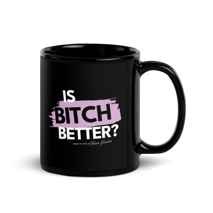 Turning The Tables | Bitch | Black Glossy Mug