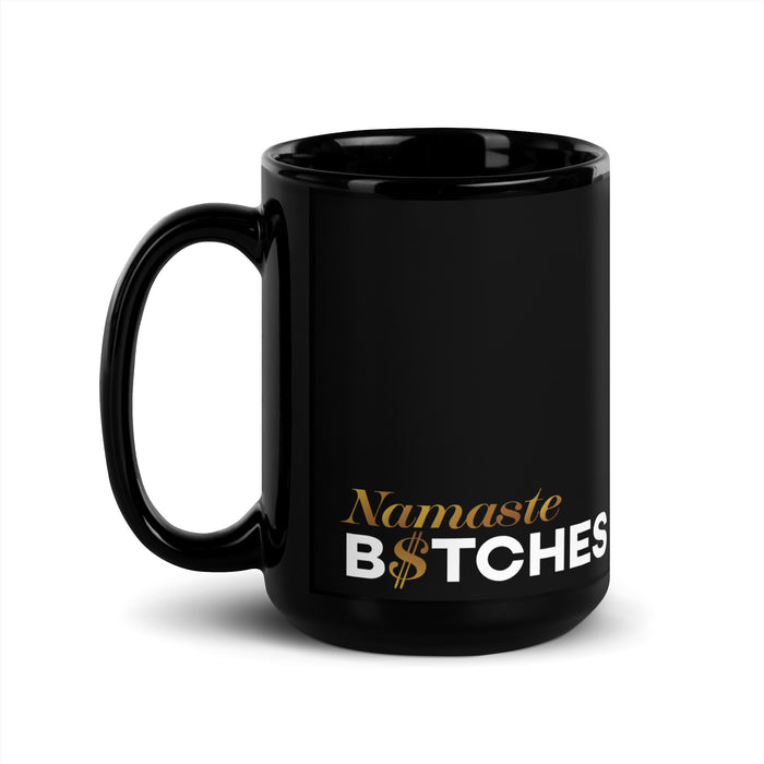 Namaste B$tches | Black Glossy Mug