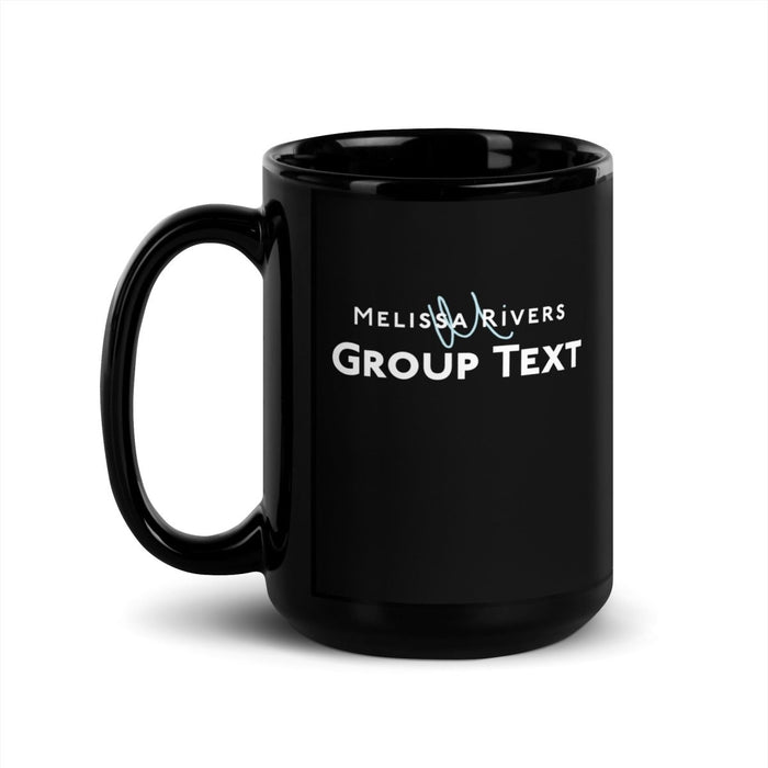 Melissa Rivers' Group Text Podcast | Black Glossy Mug