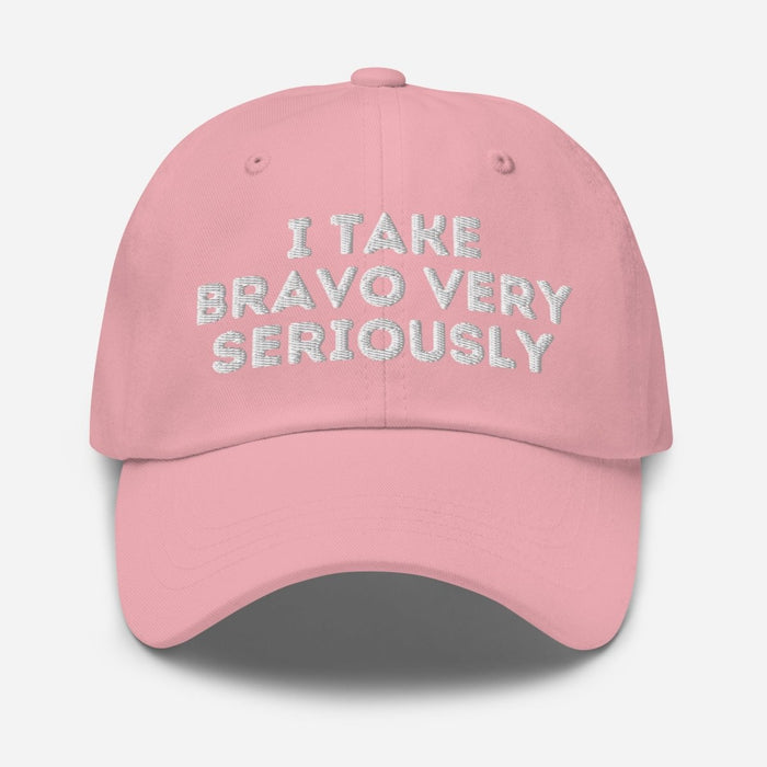 I Take Bravo Very Seriously | Dad hat