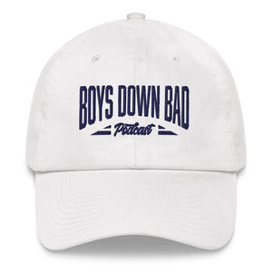 Boys Down Bad | White Dad hat