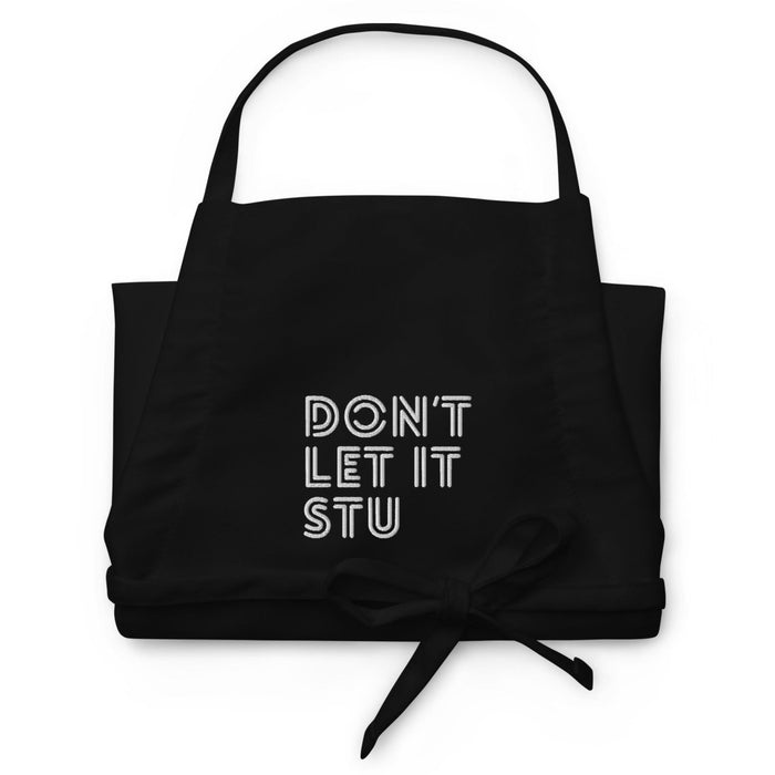 Don't Let It Stu | Embroidered Apron