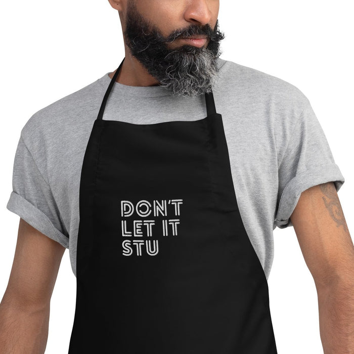 Don't Let It Stu | Embroidered Apron