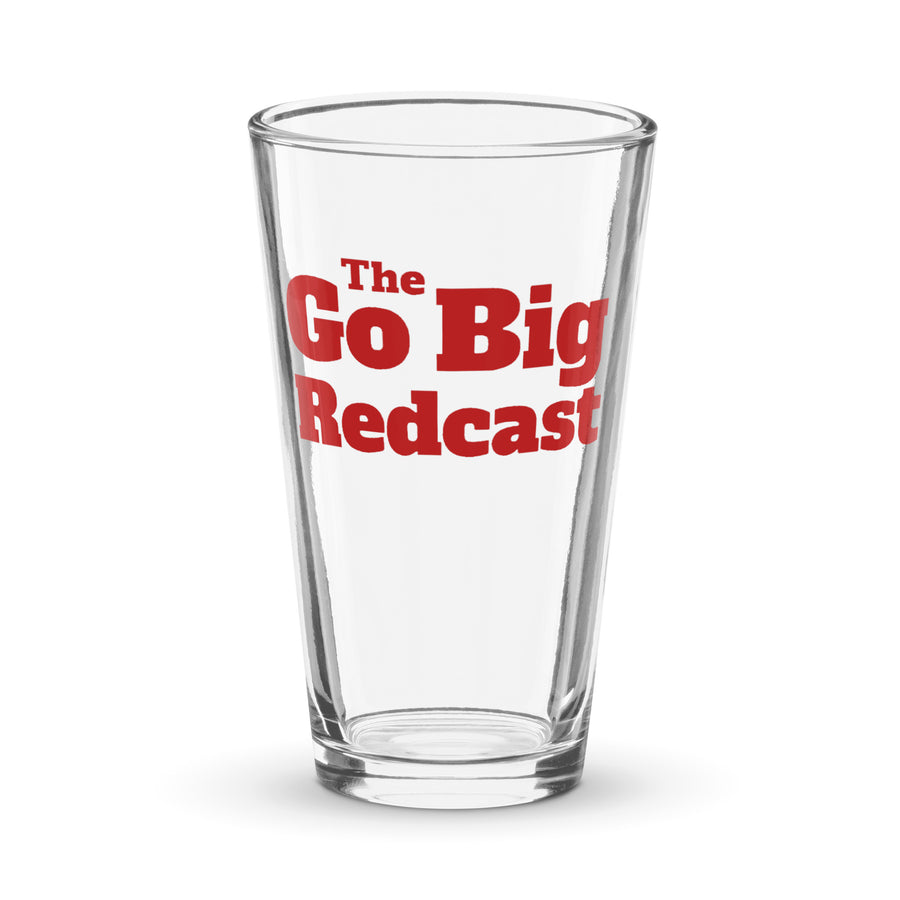 Go Big Redcast | Shaker Pint Glass