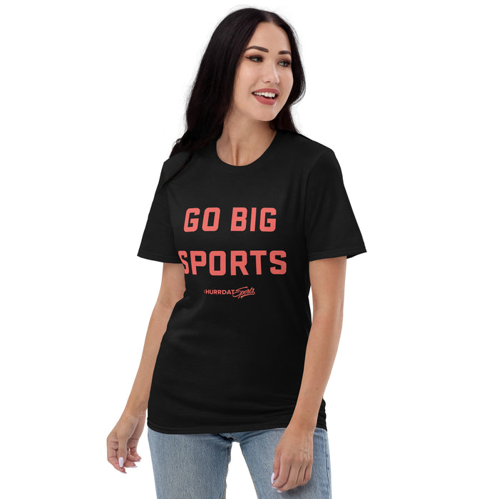 Hurrdat Sports | Go Big Sports | Short-Sleeve T-Shirt
