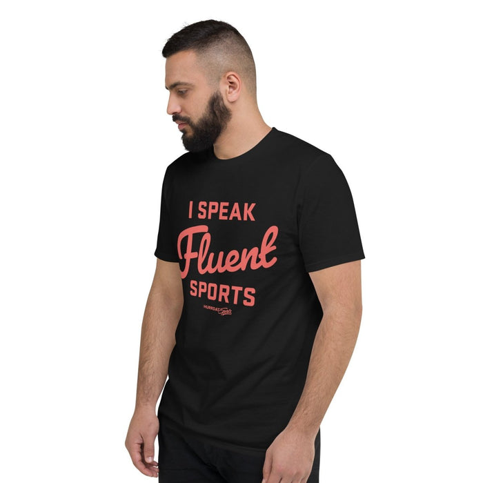 Hurrdat Sports | I Speak Fluent Sports | Short-Sleeve T-Shirt