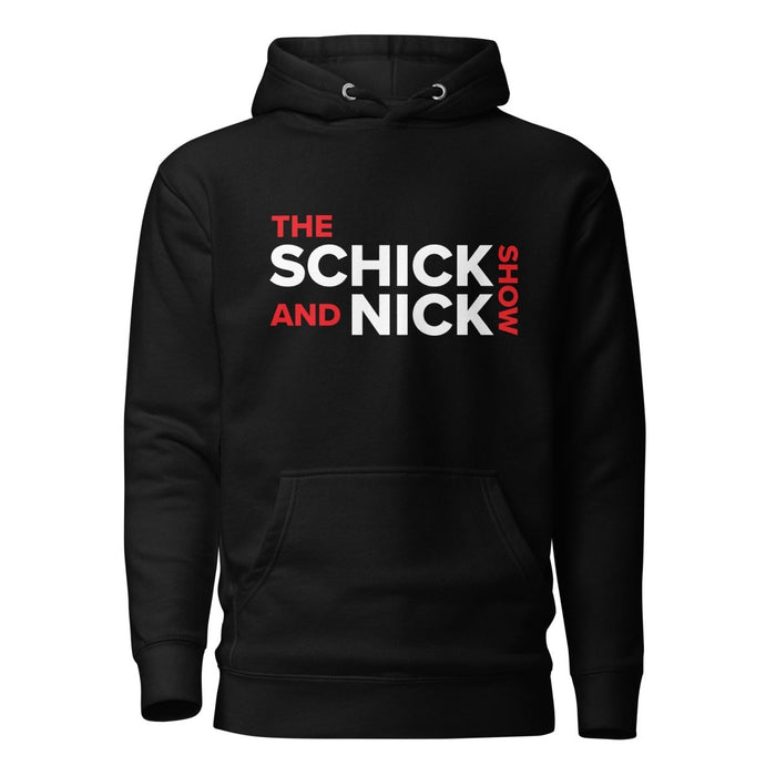 The Schick and Nick Show | Unisex Hoodie