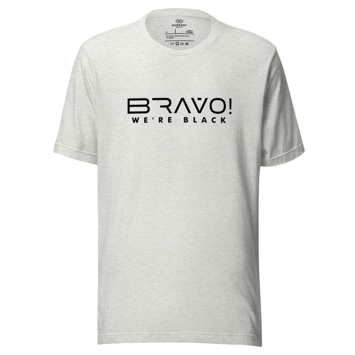 Bravo! We're Black | Unisex t-shirt