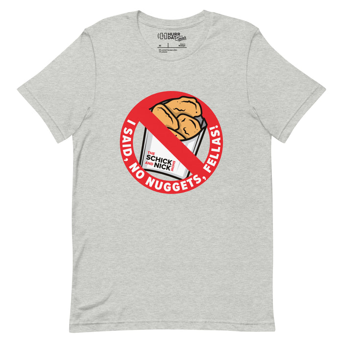 The Schick and Nick Show | No Nuggets | Unisex t-shirt