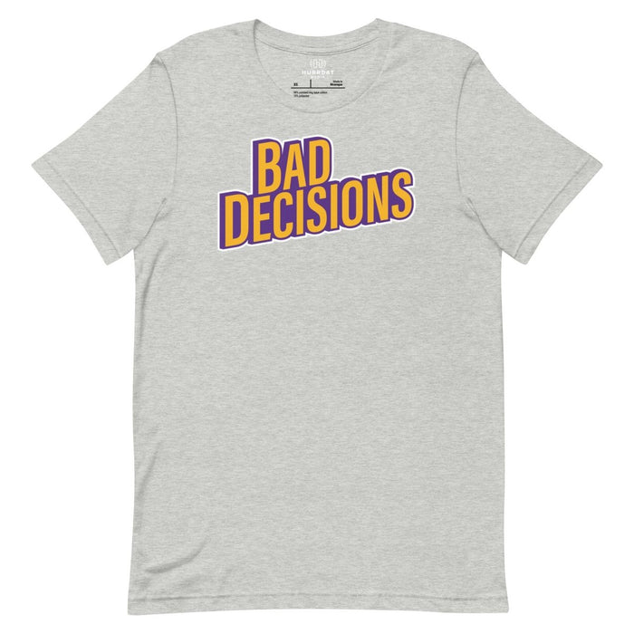 Bad Decisions | Unisex t-shirt