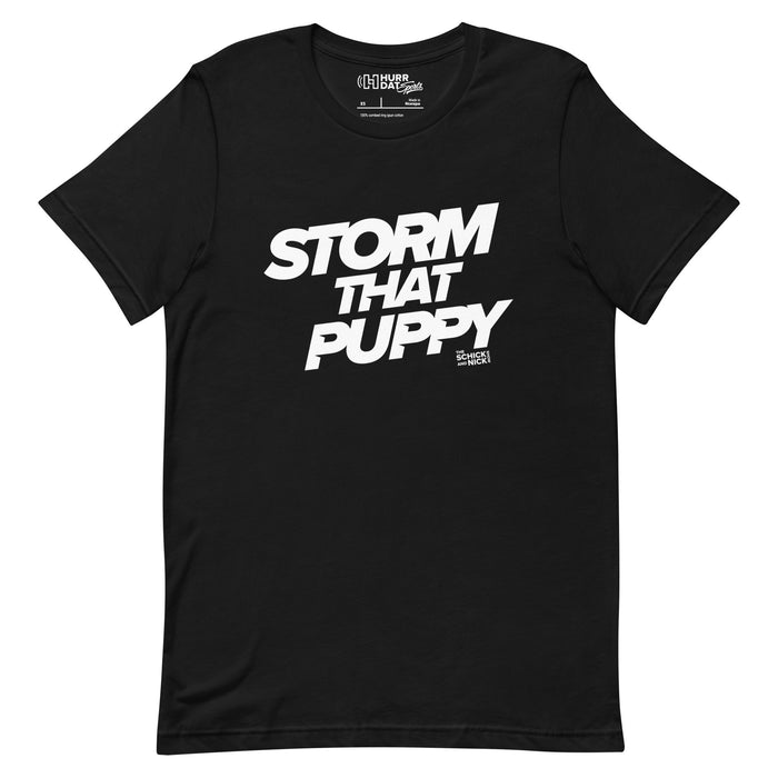 The Schick and Nick Show | Storm That Puppy | Unisex t-shirt