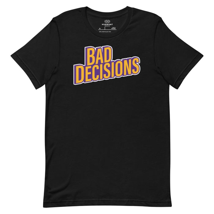 Bad Decisions | Unisex t-shirt