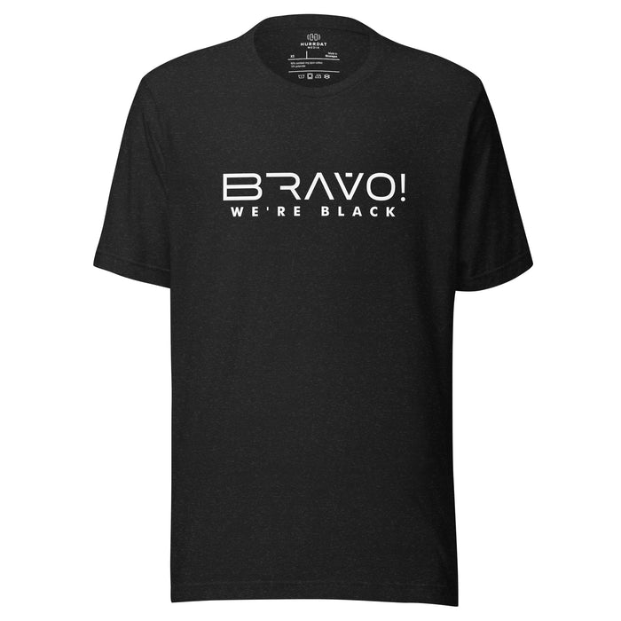 Bravo! We're Black | Unisex t-shirt
