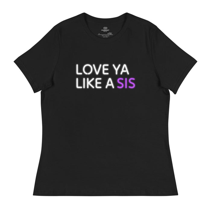 Morgan's Pop Talks | Love Ya Like A Sis | Women's Relaxed T-Shirt